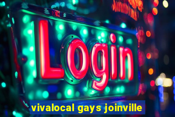 vivalocal gays joinville